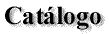 Catalogo.gif (2512 bytes)